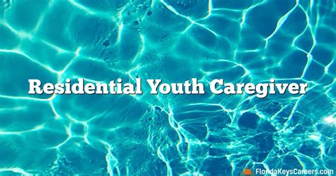 Residential Youth Caregiver .